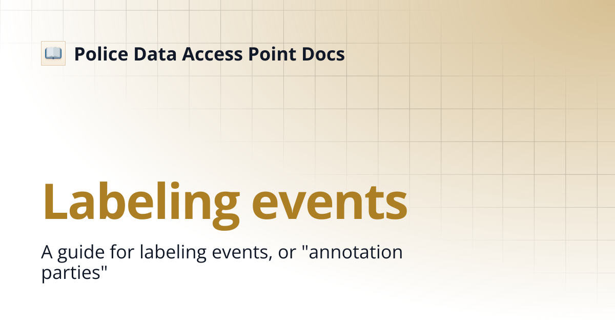 Labeling events | Police Data Access Point Docs